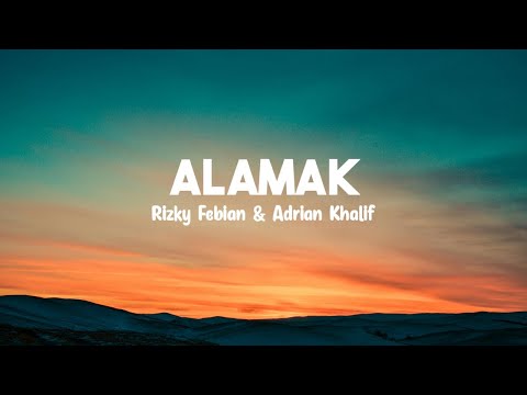 ALAMAK ( Sembilan Nyawa ) - Rizky Febian & Adrian Khalif ( Lirik Lagu )