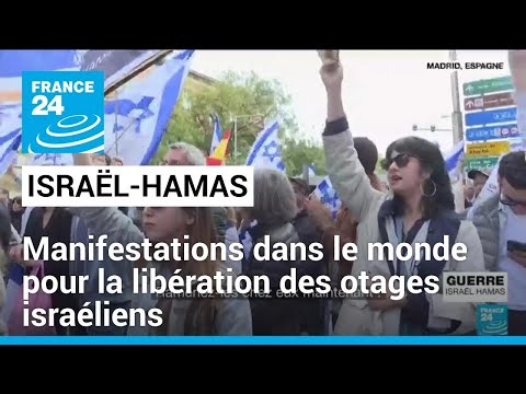 Israël- Hamas : manifestations à travers le monde pour la libération des otages israéliens