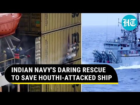 India's Navy Braves Fire To Rescue Houthi-Attacked Ship With 12 Indians | Watch