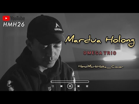 MARDUA HOLONG || OMEGA TRIO || HendMarkHoka_cover by request