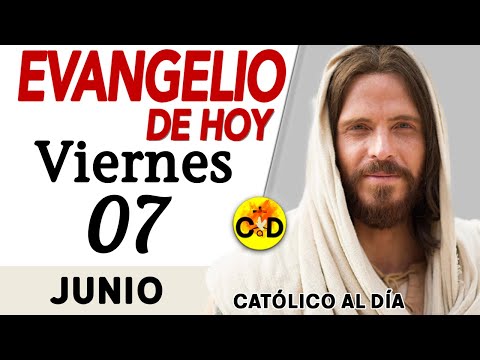 Evangelio del día de Hoy Viernes 07 de Junio de 2024 | Lectura y Reflexión católica| #evangeliodehoy