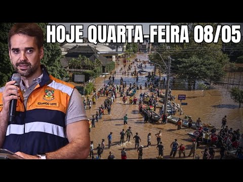 URGENTE RS: O PIOR ESTÁ POR VIR - ATUALIZAÇÕES DE HOJE QUARTA-FEIRA 08/05 - RIO GRANDE DO SUL