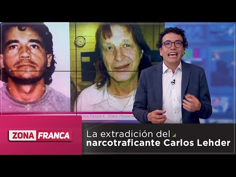 Zona Franca | La extradición del narcotraficante Carlos Lehder, por red+