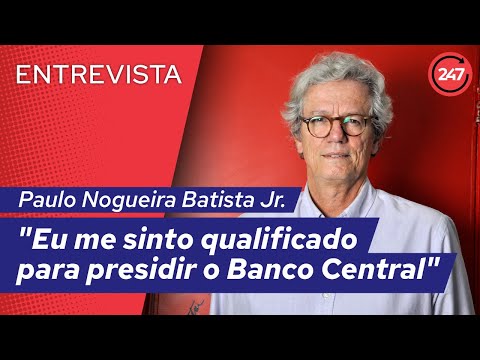 Eu me sinto qualificado para presidir o Banco Central, diz Paulo Nogueira Batista Jr