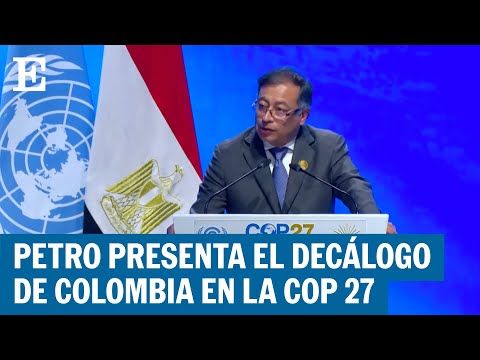 El discurso de Gustavo Petro en la COP 27 | EL PAÍS