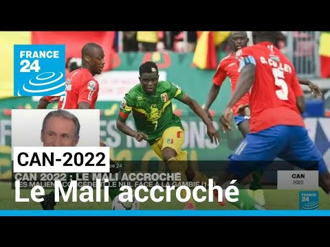 CAN-2022 : Le Mali peut nourrir des regrets après son nul (1-1) • FRANCE 24