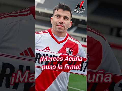 ¡Marcos Acuña puso la firma y es nuevo jugador de River! ?