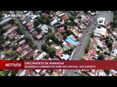 Managua urge crecer verticalmente, dice experto