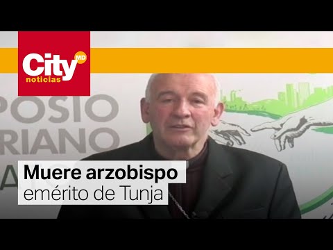 Murió el arzobispo emérito de Tunja | CityTv