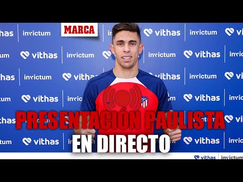 EN DIRECTO I Paulista, presentación como nuevo jugador del Atlético| MARCA