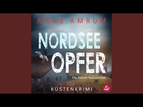 Kapitel 4.3 & Kapitel 5.1 - Nordsee Opfer - Die Küsten-Kommissare: Küstenkrimi (Die...