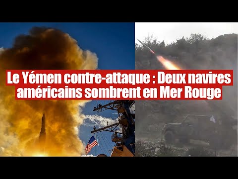 Mer Rouge : Deux navires américains sous le feu des missiles du Yémen !