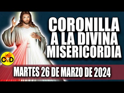 CORONILLA A LA DIVINA MISERICORDIA DE HOY MARTES 26 DE MARZO de 2024  EL SANTO ROSARIO DE HOY