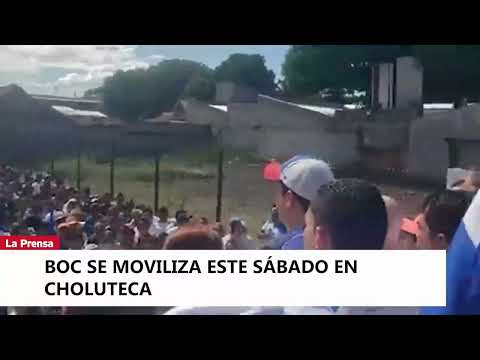 Video: Boc se moviliza este sábado en Choluteca