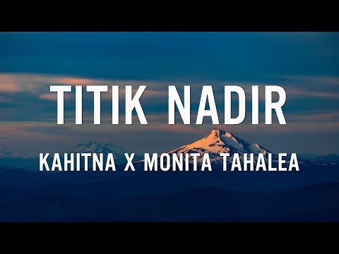 KAHITNA - Titik Nadir (Official Lyric Video)