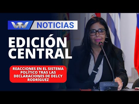 Edición Mediodía 13/02 | Reacciones en el sistema político tras las declaraciones de Delcy Rodríguez