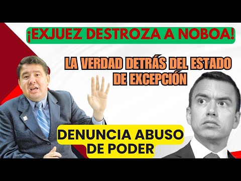 ¡Exjuez destroza a NOBOA! Antonio Gagliardo Denuncia Abuso de Poder