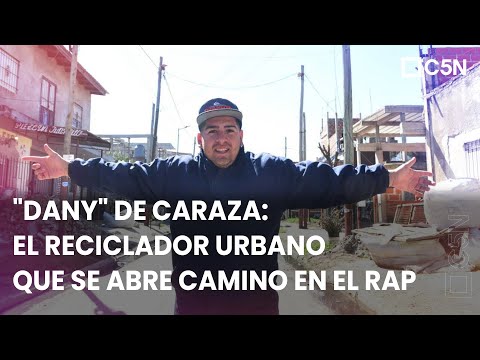 DANY de CARAZA, EL CARTONERO que BUSCA TRIUNFAR con el RAP