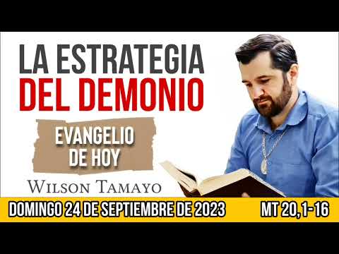 Evangelio de hoy DOMINGO 24 de SEPTIEMBRE (MT 20,1-16) | Wilson Tamayo | Tres Mensajes