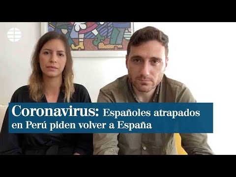 Españoles atrapados en Perú por el coronavirus piden volver a casa