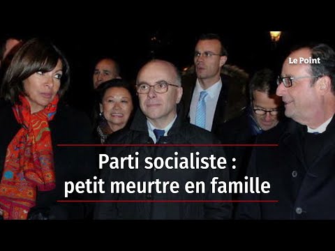 Parti socialiste : petit meurtre en famille