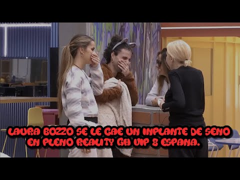 GH VIP 8 Laura Bozzo Se Le Cae Un Inplante De Seno En Pleno Reality GH VIP 8 Espana.