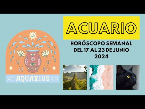 #acuario Horóscopo semanal del 17 al 23 de junio 2024