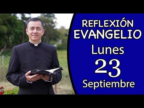 Evangelio de Hoy Lunes 23 de Septiembre de 2024  Lectura y Reflexión