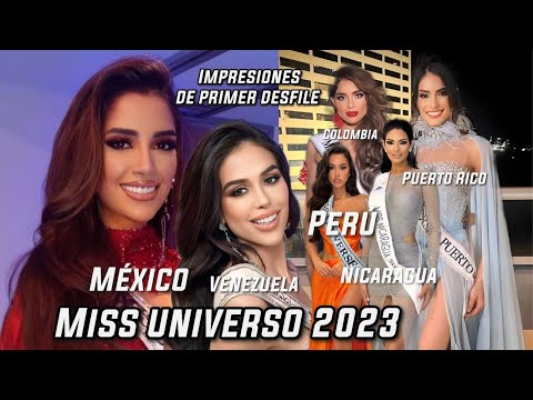 Miss Universo 2023 - México Nicaragua e Impresiones de Primer Desfile con Colombia Puerto Rico