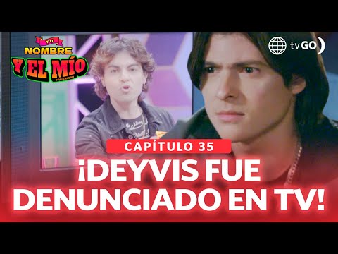 Tu nombre y el mío: Pancho Jr. denunció a Deyvis en televisión (Capítulo n° 35)