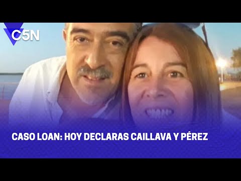 CASO LOAN: HOY DECLARAN CAILLAVA y PÉREZ