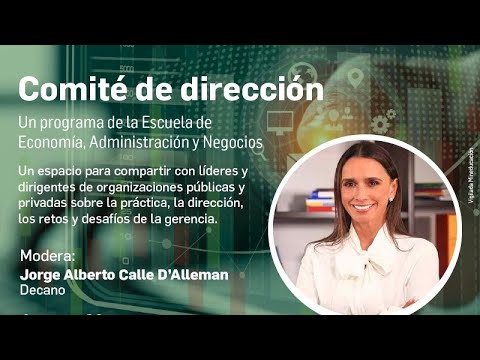 Comité de Dirección UPB | Invitada: María Consuelo Araújo