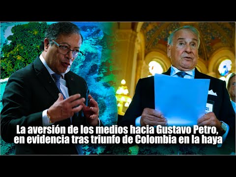 La aversión de los medios hacia Gustavo Petro, en evidencia, tras triunfo de Colombia en la Haya