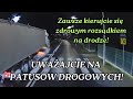 Uwaajcie na ''patusw'' drogowych