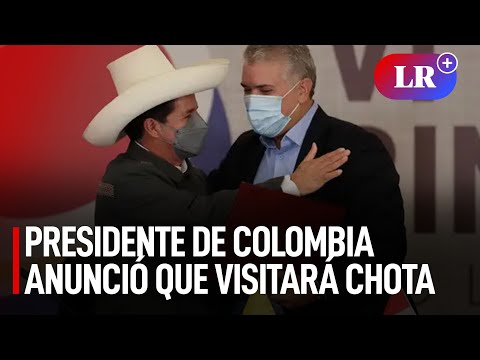 Iván Duque visitará Chota: “Fue un compromiso con el presidente Castillo” | #LR