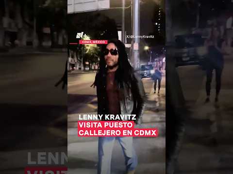 Lenny Kravitz visita puesto callejero en CDMX - N+ #Shorts