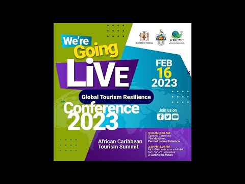 African Caribbean Tourism Summit || Day 2 Global Tourism Resilience Conference - February 16, 2023