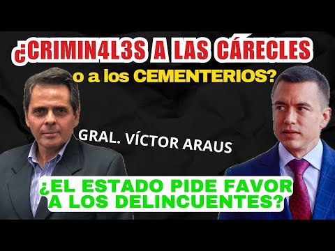 General Víctor Araus Critica: ¿Estado pide favor a los D3lincuentes?