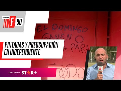 CLIMA CALIENTE: PINTADAS en #Independiente, en la previa del Clásico de Avellaneda