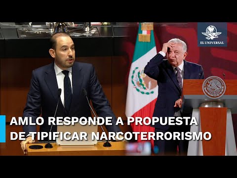 AMLO considera que propuesta de Marko Cortés para tipificar el “narcoterrorismo” es intervención