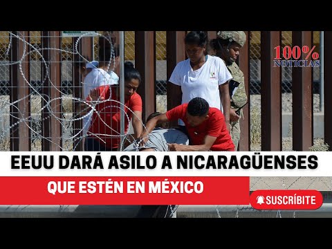EEUU anuncia que dará asilo a nacionales de Nicaragua, Cuba, Venezuela, Haití que estén en México