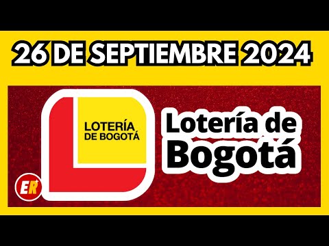 Resultado LOTERIA DE BOGOTA JUEVES 26 de septiembre de 2024  ULTIMO SORTEO