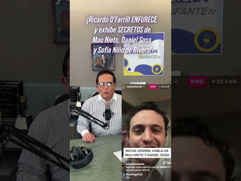 ¡Ricardo O'Farrill ENFURECE y exhibe SECRETOS de Mau Nieto, Daniel Sosa y Sofi?a Nin?o de Rivera!