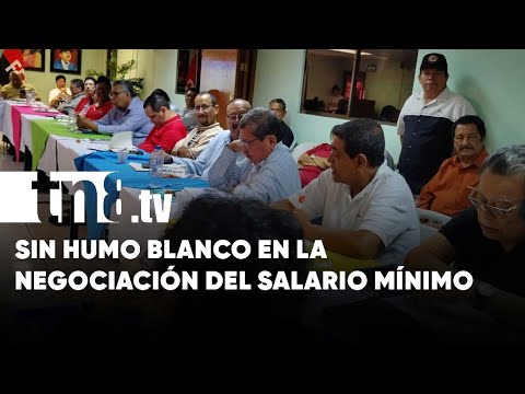 Sin humo blanco en la quinta ronda del salario mínimo en Nicaragua