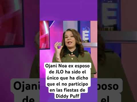 Ojani Noa ex esposo de JLO ha sido el unico que ha salido a decir que el no participo en las fiestas