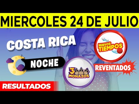 Sorteo 7:30PM Nuevos Tiempos y 3 Monazos NOCHE del miercoles 24 de julio del 2024