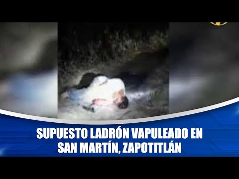 Supuesto ladrón vapuleado en San Martín, Zapotitlán