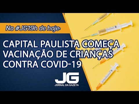 Capital paulista começa vacinação de crianças contra Covid – Jornal da Gazeta – 17/01/2022
