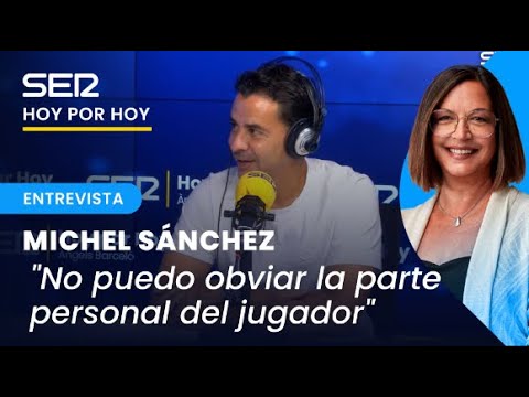 Michel Sánchez: “Un jugador no puede ser ajeno a la sociedad en la que vivimos”