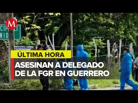 Asesinan a delegado de la FGR en Guerrero